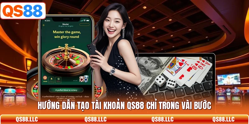 Hướng dẫn tạo tài khoản QS88 chỉ trong vài bước