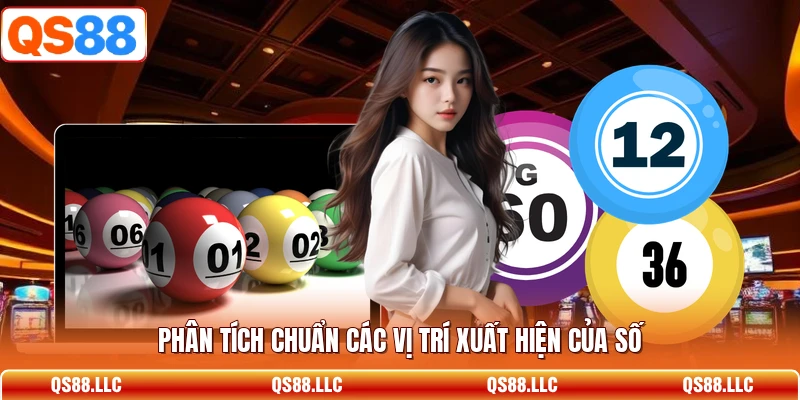Phân tích chuẩn các vị trí xuất hiện của số