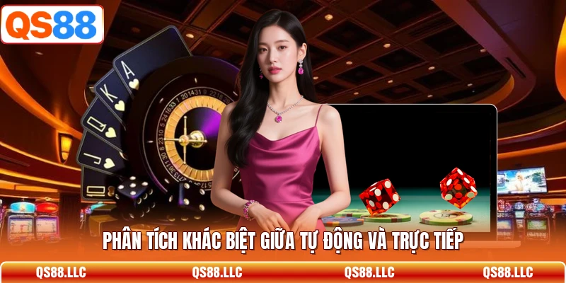 Phân tích khác biệt giữa tự động và trực tiếp