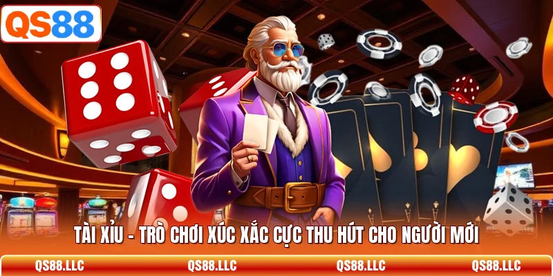 Tài Xỉu - Trò Chơi Xúc Xắc Cực Thu Hút Cho Người Mới