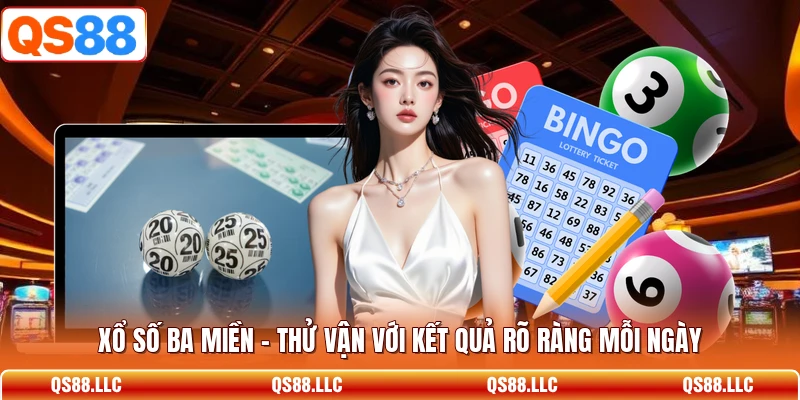 Xổ Số Ba Miền - Thử Vận Với Kết Quả Rõ Ràng Mỗi Ngày